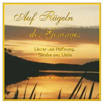 CD: “Auf Flügeln des Gesanges“ [ON THE WINGS OF SONG] 