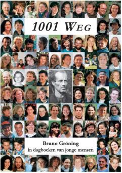 1001 Weg – Bruno Gröning in dagboeken van jonge mensen (niederländisch) 